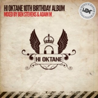 Hi Oktane: 10th Birthday (Mixed by Adam M)