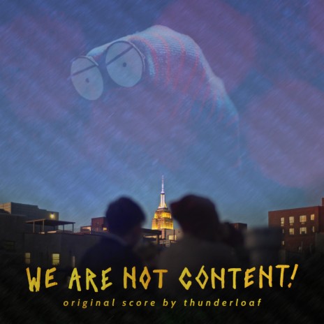 WE ARE NOT CONTENT!