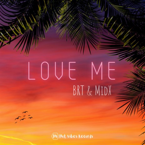 Love Me ft. MidX | Boomplay Music