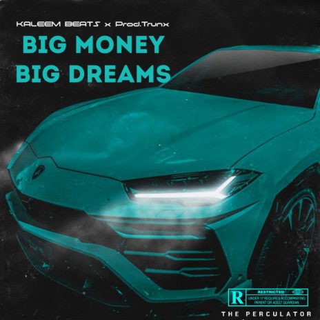 Big Money Big Dreams ft. Prod.Trunx | Boomplay Music