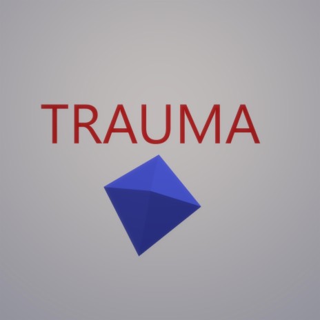 Trauma | Boomplay Music