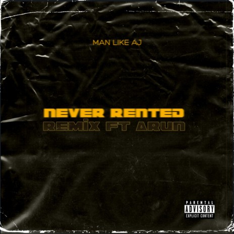 Never Rented ft. ARUN | Boomplay Music