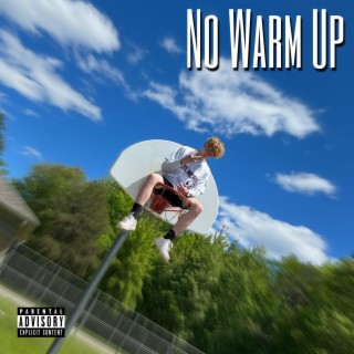 No Warm Up lyrics | Boomplay Music