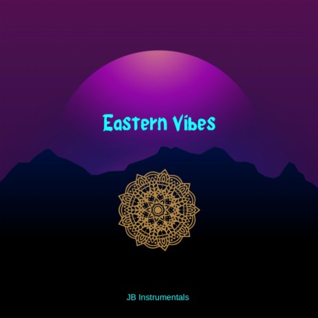 Eastern Vibes | Boomplay Music