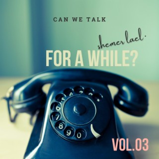 Can We Talk For A While? lyrics | Boomplay Music