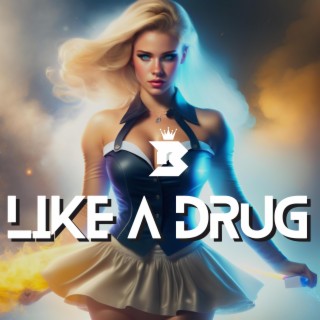 Like A Drug Riddim