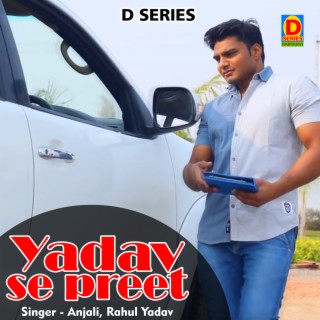 Yadav Se Preet