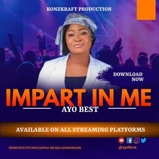 Impart In Me lyrics | Boomplay Music