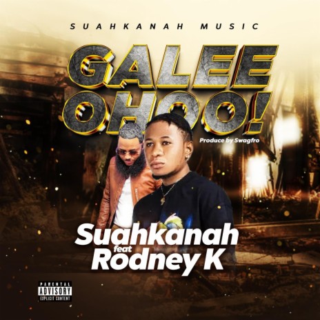 Galee OHoo ft. Suahkanah | Boomplay Music