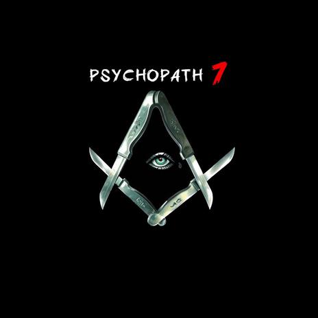 PSYCHOPATH 7 | Boomplay Music