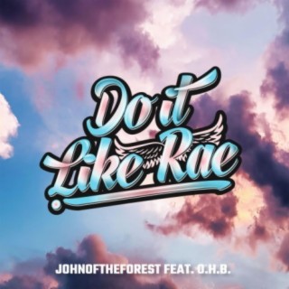 Do It Like Rae ft. O.H.B. lyrics | Boomplay Music