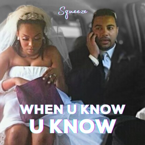 When U Know U Know | Boomplay Music