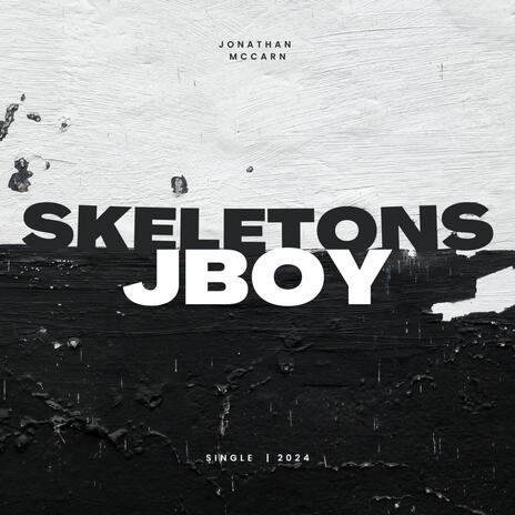 Skeletons | Boomplay Music