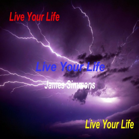 Live Your Life | Boomplay Music