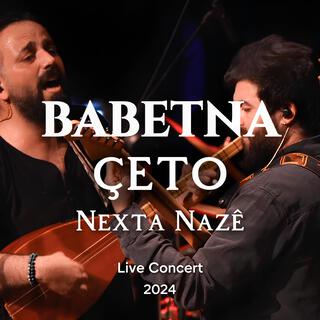 Çeto - Nexta Nazê (Live)