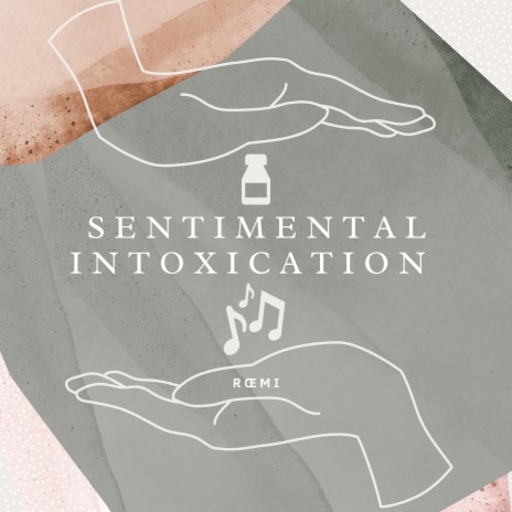 Sentimental Intoxication | Boomplay Music