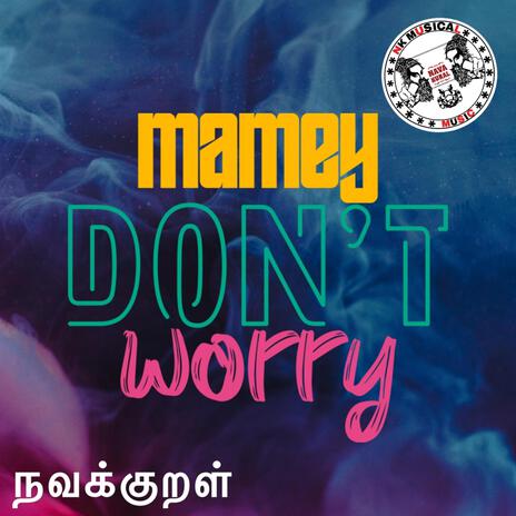 Mamey Don't Worry