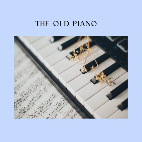 The Old Piano.