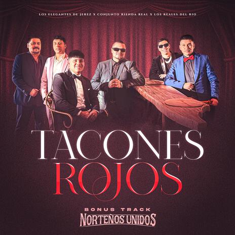 Tacones Rojos ft. Conjunto Rienda Real & Los Reales Del Rio | Boomplay Music