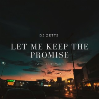 Let Me Keep the Promise