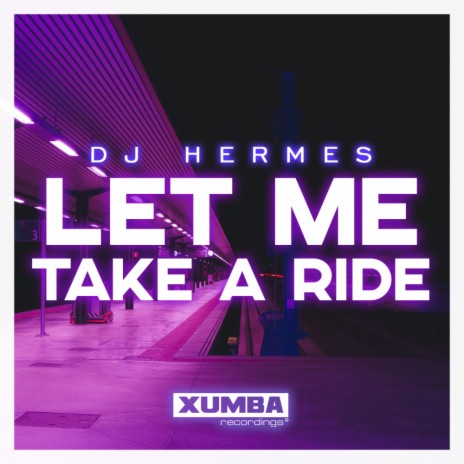 Let Me Take A Ride (Original Mix)