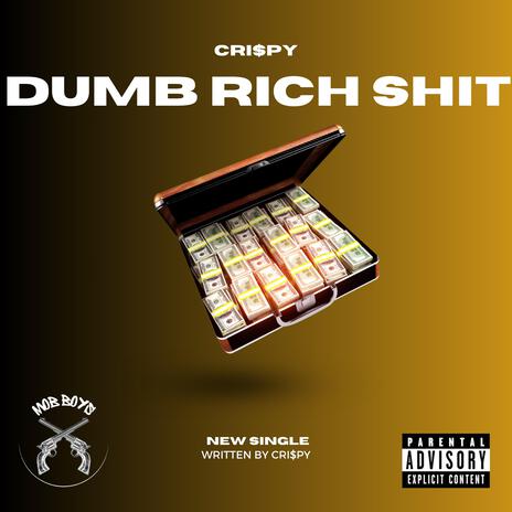 Dumb Rich Shit | Boomplay Music