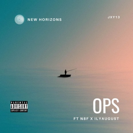 Ops ft. ilyaugust & N8F | Boomplay Music