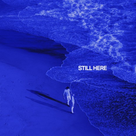 Still Here | Boomplay Music