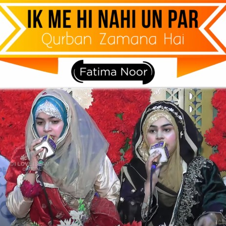 Ik Me Hi Nahi Un Par Qurban Zamana Hai