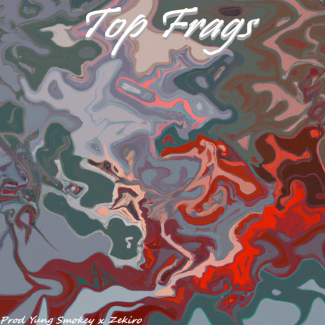 Top Frags | Boomplay Music