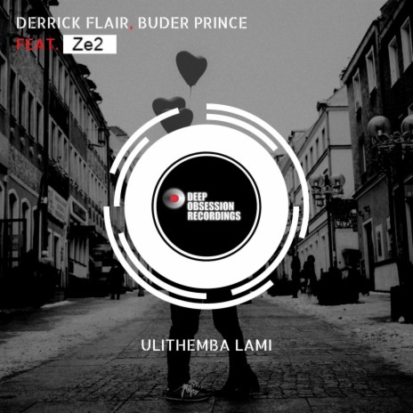 Ulithemba Lami (Original Mix) ft. Buder Prince & Ze2