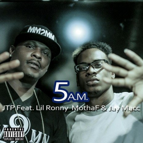 5 A.M (feat. Jay Macc & Lil Ronny MothaF) | Boomplay Music