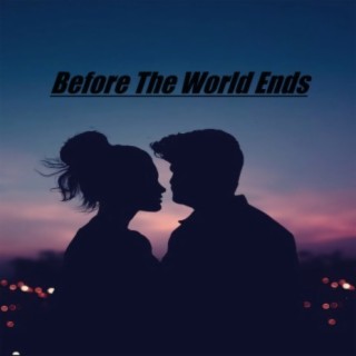 Before the World Ends (Instrumentales)