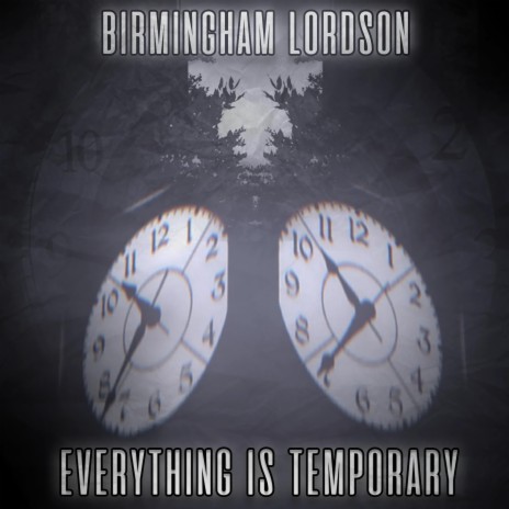 Everything Is Temporary! | Boomplay Music