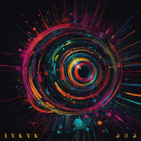 IYKYK 303 | Boomplay Music