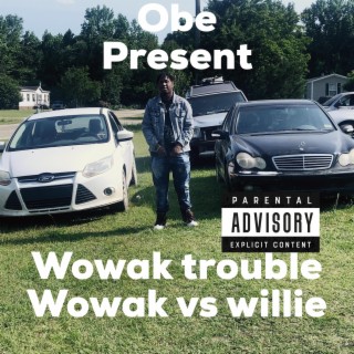 Wowak Vs willie