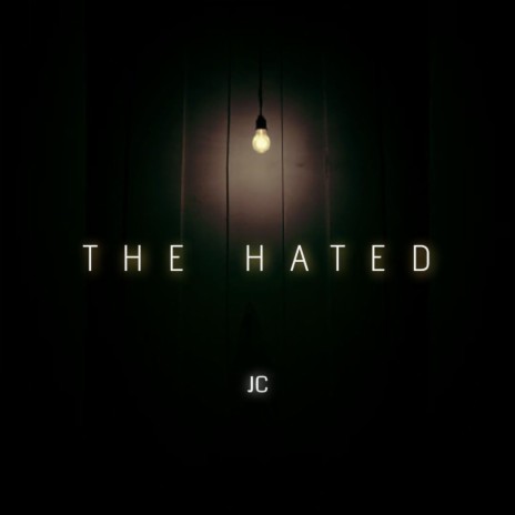 The Hated | Boomplay Music