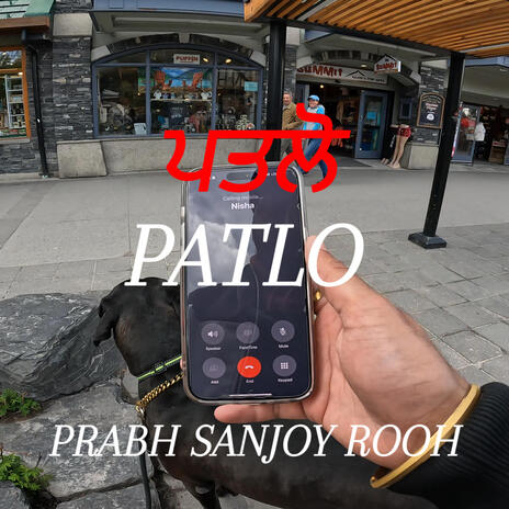 Patlo ft. Sanjoy & Rooh Sandhu | Boomplay Music