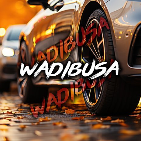 WADIBUSA | Boomplay Music