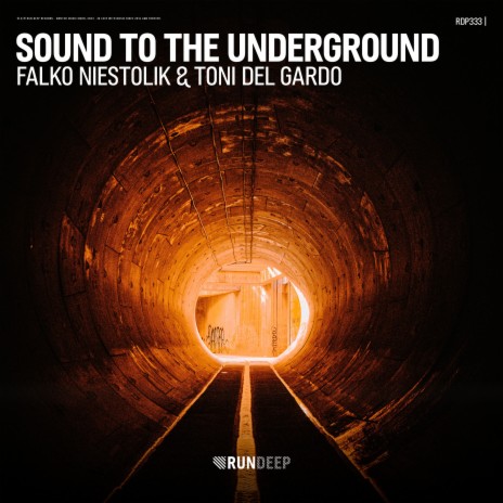 Sound to the Underground ft. Toni Del Gardo | Boomplay Music