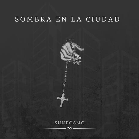 Sombra en la Ciudad | Boomplay Music