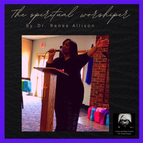 Psalms 24 By Dr Renee Allison the Spiritual worshiper