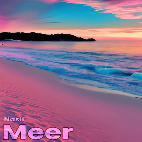 Meer | Boomplay Music