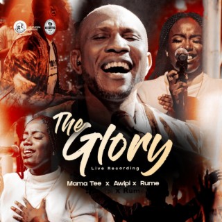 The Glory (Live) | Boomplay Music