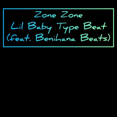 Lil Baby Type Beat ft. Benihana Beats | Boomplay Music