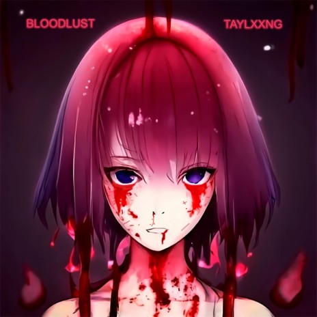 BLOODLUST | Boomplay Music