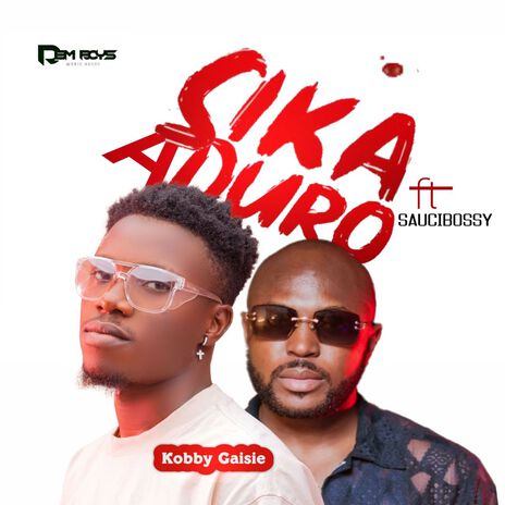 Sika Duro ft. Saucibossy | Boomplay Music