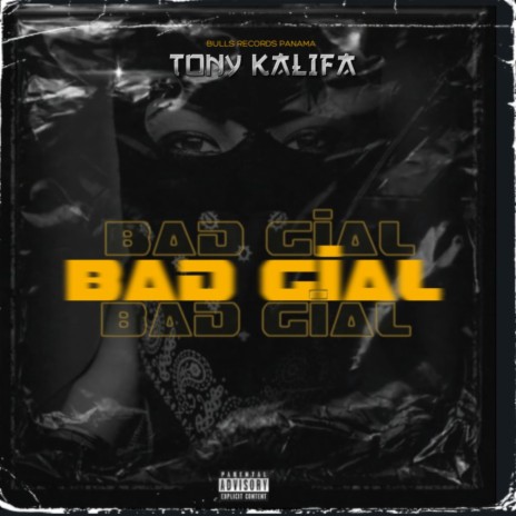 Bad Gial | Boomplay Music