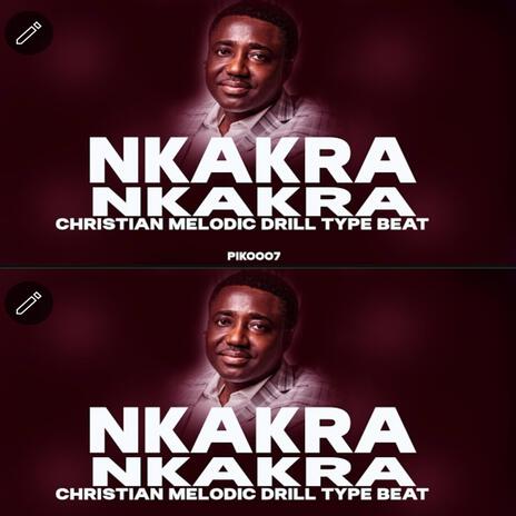 NKAKRANKAKRA (Christian Drill) | Boomplay Music