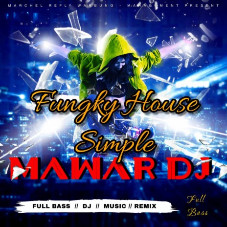 Mawar DJ Fungky House Simple | Boomplay Music